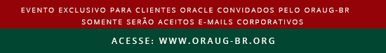 EVENTO exclusivo para clientes Oracle convidados pelo ORAUG-BR
link: https://www.doity.com.br/cafe-fiscal-06-de-abril-de-2017
Rua Doutor José Áureo Bustamante, 455, Santo Amaro, São Paulo, São Paulo